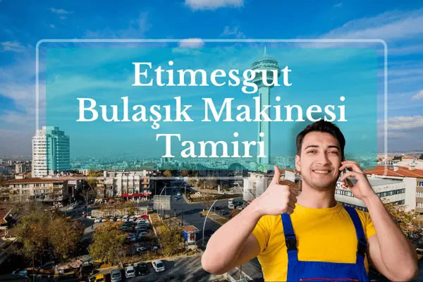 Etimesgut Bulaşık Makinesi Tamiri