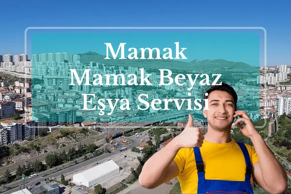 Mamak Beyaz Eşya Servisi